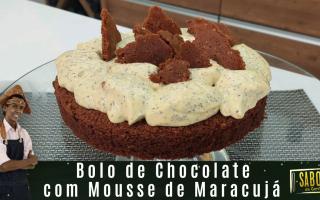 Bolo de Chocolate com Mousse de Maracujá [Sabor da Gente exibido 26/11/21]