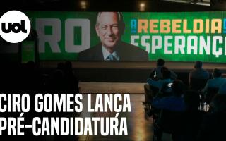 Ciro Gomes lança pré-candidatura à presidência 