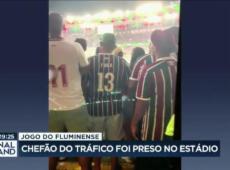 Chefão do tráfico é preso em jogo do Fluminense