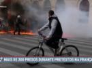 Mais de 300 presos durante protestos na França