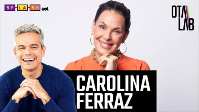 Carolina Ferraz no Otalab: atriz abre o jogo sobre vida pessoal e carreira na TV