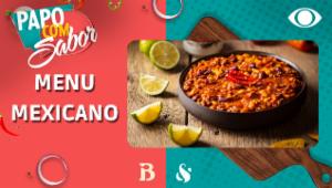 Comida mexicana: saiba como fazer jantar completo | Papo com Sabor