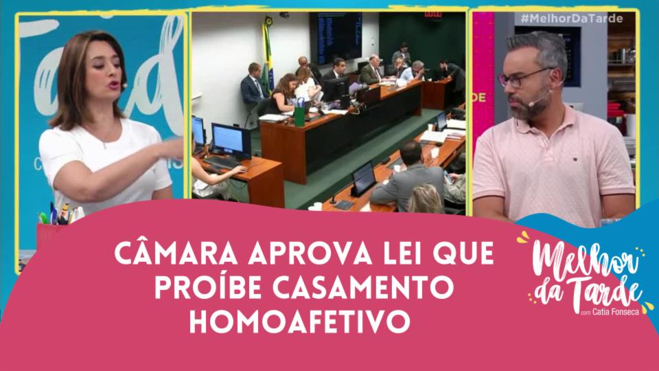 Câmara Aprova Lei Que Proíbe Casamento Homoafetivo Melhor Da Tarde Band