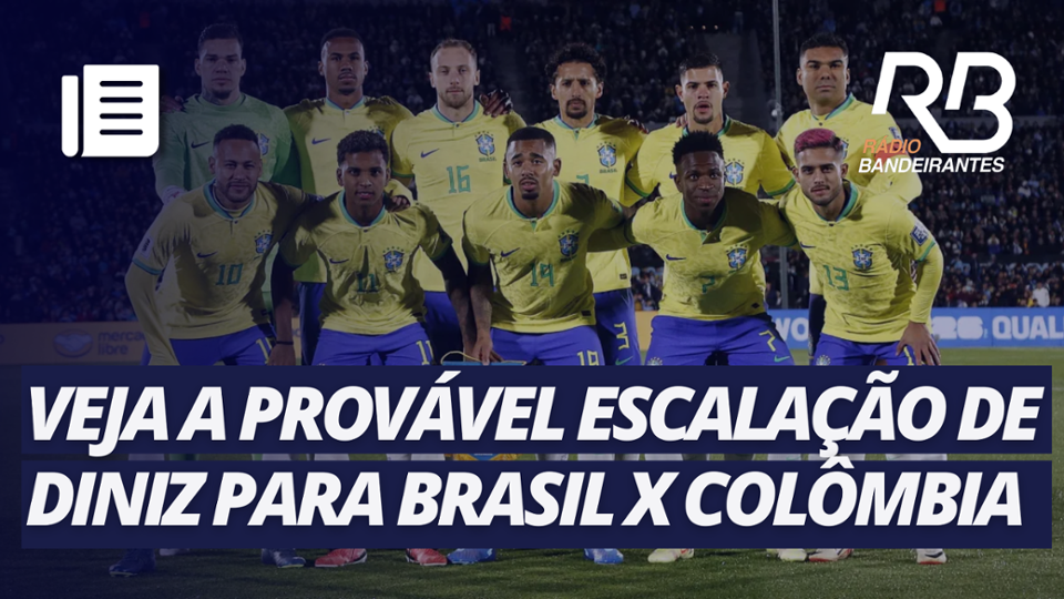 Colômbia x Brasil: veja onde assistir, escalações, desfalques e