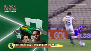 Black Friday shop-times! Confira os descontos imperdíveis do Brasileirão