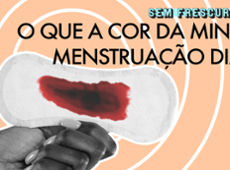 Cor da menstruação: descubra o que significa cada uma - Herself