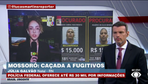 Polícia oferece R$ 15 mil pelo paradeiro de fugitivos de Mossoró
