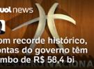 Com recorde histórico, contas do governo têm rombo de R$ 58,4 bilhões | Fel