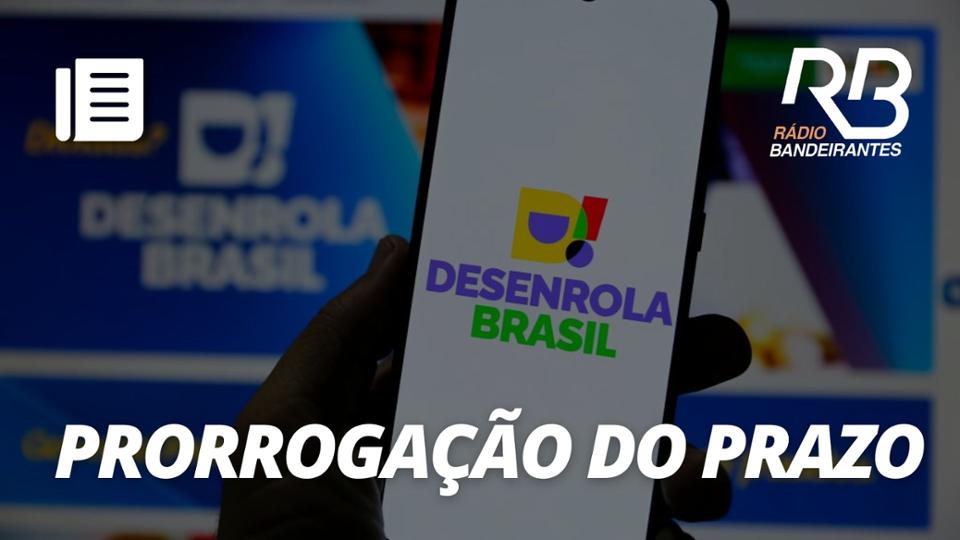 Governo prorroga prazo do programa Desenrola Brasil | Bandeirantes Acontece