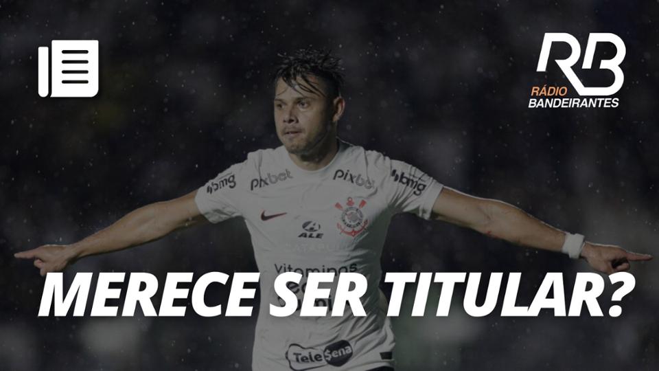 Romero merece a titularidade no Corinthians? | Resenha SeguroBet