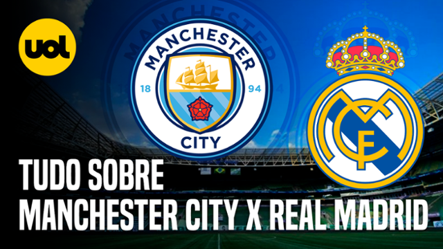 REAL MADRID X MANCHESTER CITY: ONDE ASSISTIR AO VIVO, HORÁRIO E ...