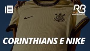 Corinthians quer mais dinheiro da Nike | Os Donos da Bola