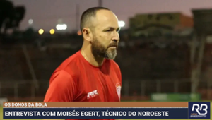 Entrevista com Moisés Egert, técnico do Noroeste | Os Donos da Bola