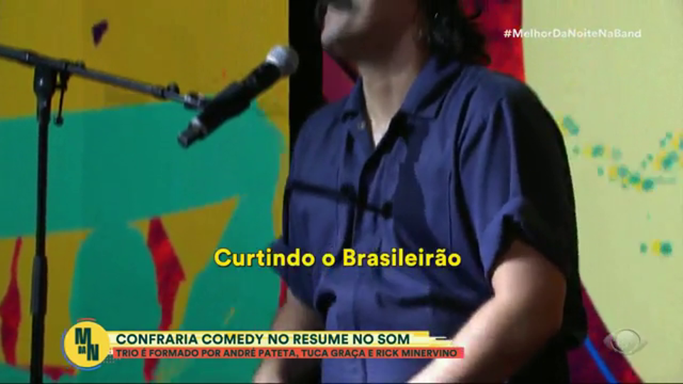 Confraria Comedy resume a primeira rodada do Brasilerão no Melhor Da Noite