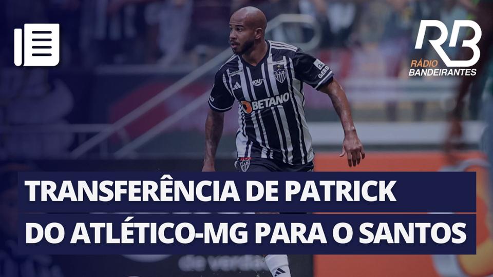 Santos acerta contratação do meia Patrick, do Atlético-MG | O Pulo do Gato