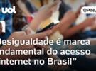 Acesso universal à internet no Brasil é enganador e desigual | José Roberto