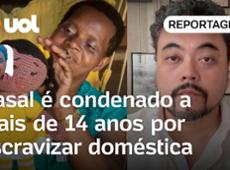 Casal é condenado a mais de 14 anos por escravizar doméstica em Minas | Leo