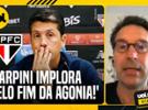 Arnaldo Ribeiro: 'Carpini está implorando pelo fim da agonia!'