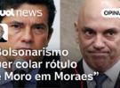Bolsonarismo promove projeto de ‘lavajatização’ de Moraes para o igualar a