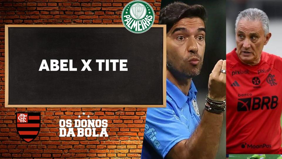 Debate Donos: Abel Ferreira X Tite, quem leva a melhor?