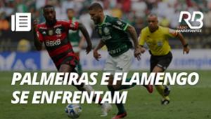 Palmeiras e Flamengo se enfrentam no Brasileirão | Bandeirantes Acontece