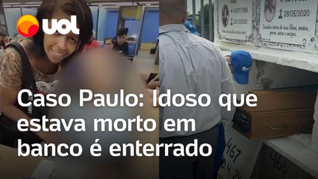 Caso Paulo: Idoso morto em banco é enterrado