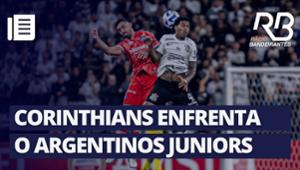 Corinthians enfrenta o Argentinos Juniors pela Sul-Americana