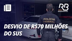 Grupo acusado de desviar R$70 MILHÕES do SUS é alvo de operação da PF