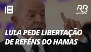 Lula assina carta pedindo libertação de reféns do Hamas I Bora Brasil