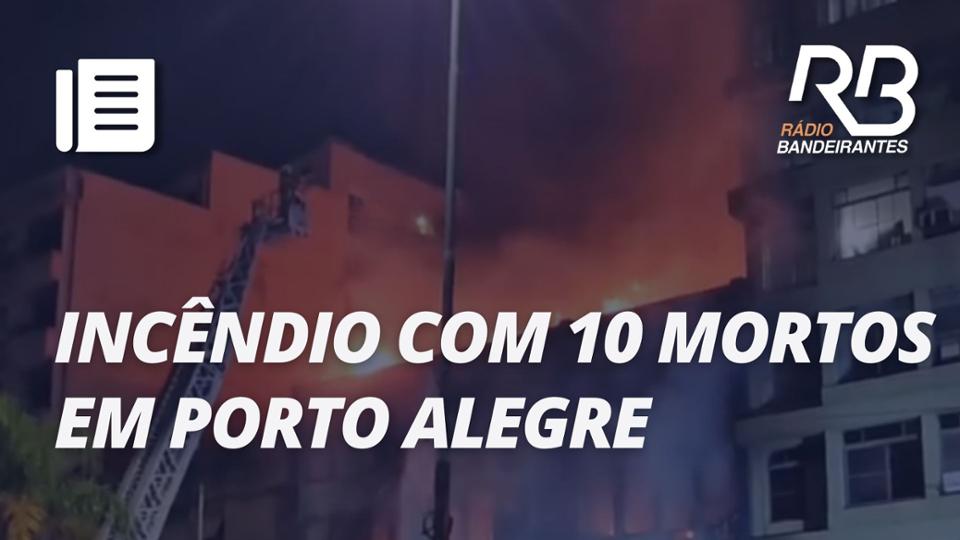 INCÊNDIO NO RS: Moradores pularam de prédio para se salvar I Bora Brasil