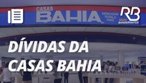 A Casas Bahia vai conseguir se recuperar financeiramente?