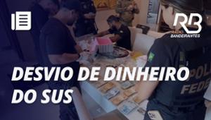 PF faz operação contra suspeitos de desviar DINHEIRO DO SUS I Bora Brasil