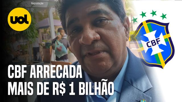 'CBF TEVE ARRECADAÇÃO RECORDE, NA CASA DE 1,3 BILHÃO', DIZ PRESIDENTE
