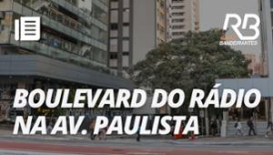 Boulevard do Rádio: Avenida Paulista ganha espaço de lazer | Primeira Hora