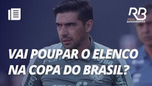 Palmeiras deve poupar jogadores na Copa do Brasil? I Nossa Área