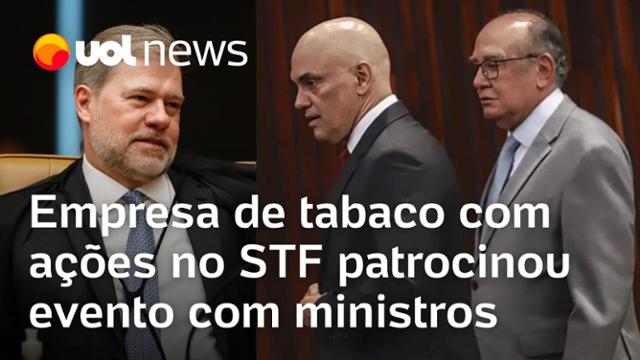 Ministros do STF foram a evento patrocinado por empresa de tabaco com processos na Corte, diz jornal