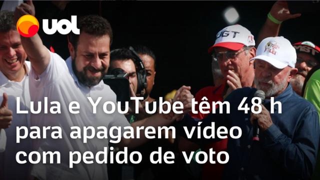 Lula e YouTube têm 48 h para apagarem vídeo com pedido de votos em Boulos