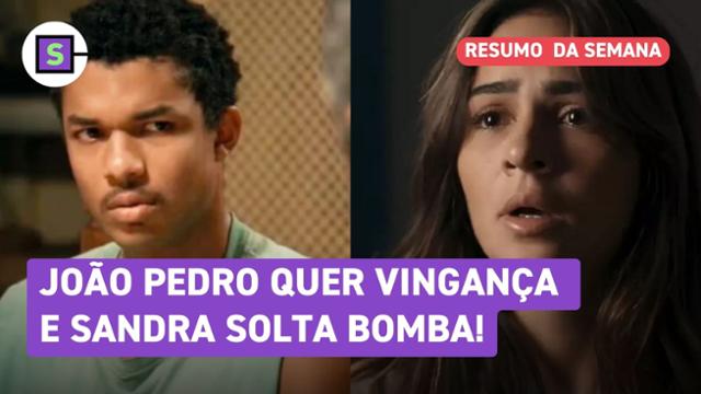 Renascer: João Pedro quer vingança e Sandra faz revelação bombástica 