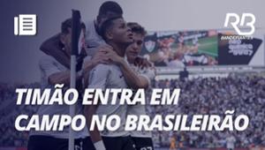 Corinthians tenta manter sequência de vitórias | Os Donos da Bola
