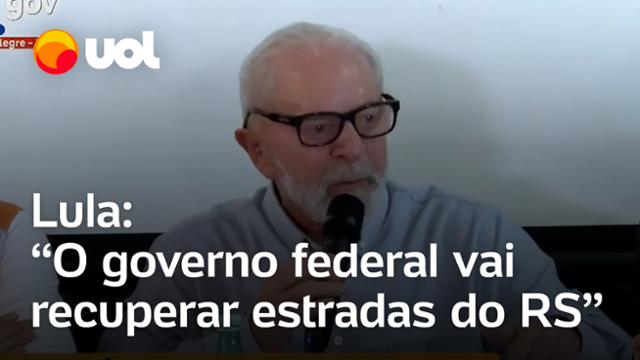 CHUVAS NO RS: Lula diz que governo federal vai recuperar estradas estaduais 