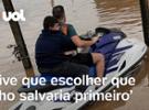 Enchentes no RS: ‘Tive que escolher que filho salvaria primeiro’, diz morad