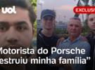 Caso Porsche: ‘Ele destruiu minha família’, diz filho de vítima