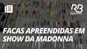 220 objetos cortantes são apreendidos em show da Madonna no RJ