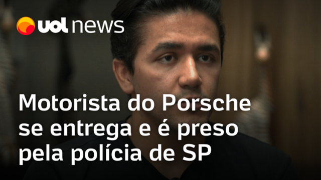 Caso Porsche: Fernando Sastre, motorista do Porsche que matou homem em SP se entrega à polícia