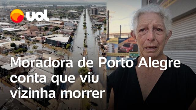 Enchentes no Rio Grande do Sul: Moradora de Porto Alegre conta que viu vizinha morrer; veja vídeo