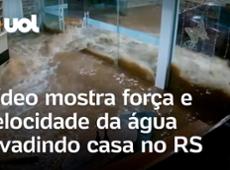 Rio Grande do Sul: vídeo mostra água invadindo e inundando casa em poucos m
