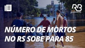 Chuvas no Rio Grande do Sul já provocaram 85 mortes; 134 desaparecidos