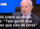 Lula diz que fake news no Rio Grande do Sul desmerecem quem está ajudando: