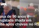 Enchentes no RS: Bombeiros resgatam idosa de 96 anos ilhada em Porto Alegre