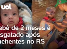 Enchentes no Rio Grande do Sul: Bebê de dois meses é resgatada de barco por